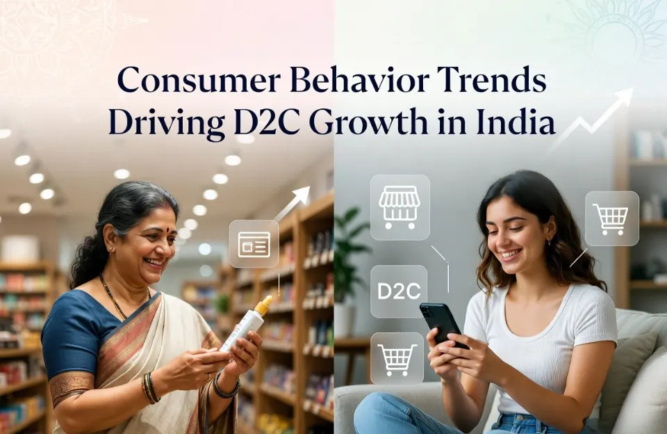 Consumer Behavior Trends Driving D2C Growth in India - The D2C Pulse