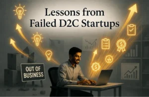 Lessons from failed D2C Startups - Main Image - The D2C Pulse
