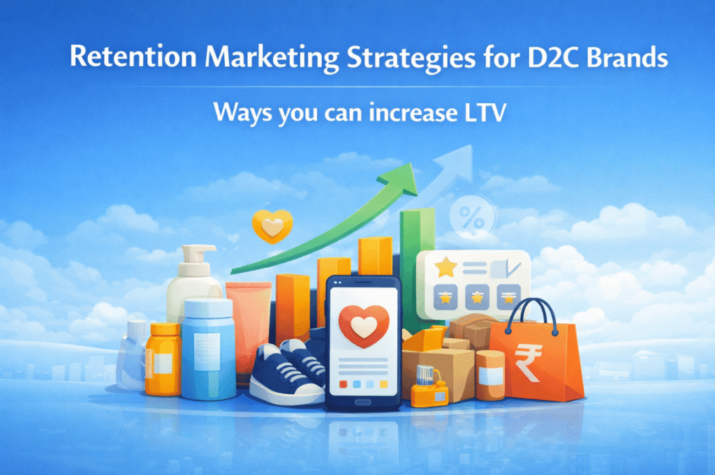 Retention Marketing Strategies for D2C Brands - The D2C Pulse