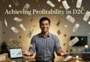 Achieving Profitability in D2C - The D2C Pulse