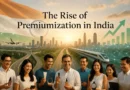The rise of premiumization in India - The D2C Pulse